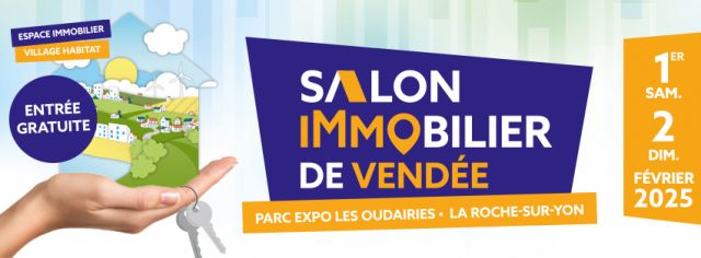 21e édition du SALON IMMOBILIER DE VENDÉE - 1e ...